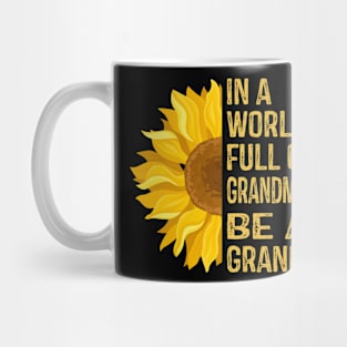 In a World Full of Sunflowers Be a Granny Mug